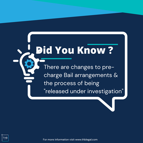 Changes to precharge bail THB Solicitors