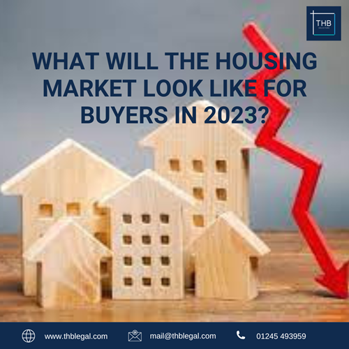 What will the Housing Market look like for buyers in 2023? THB Solicitors