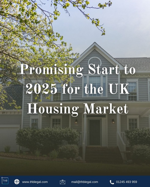 Promising Start to 2025 for the UK Housing Market - THB Solicitors